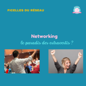 Networking  : le paradis des extravertis