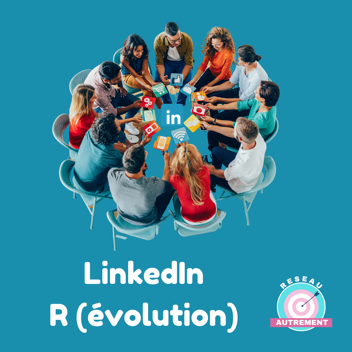 LinkedIn (R)évolution - RESEAU AUTREMENT