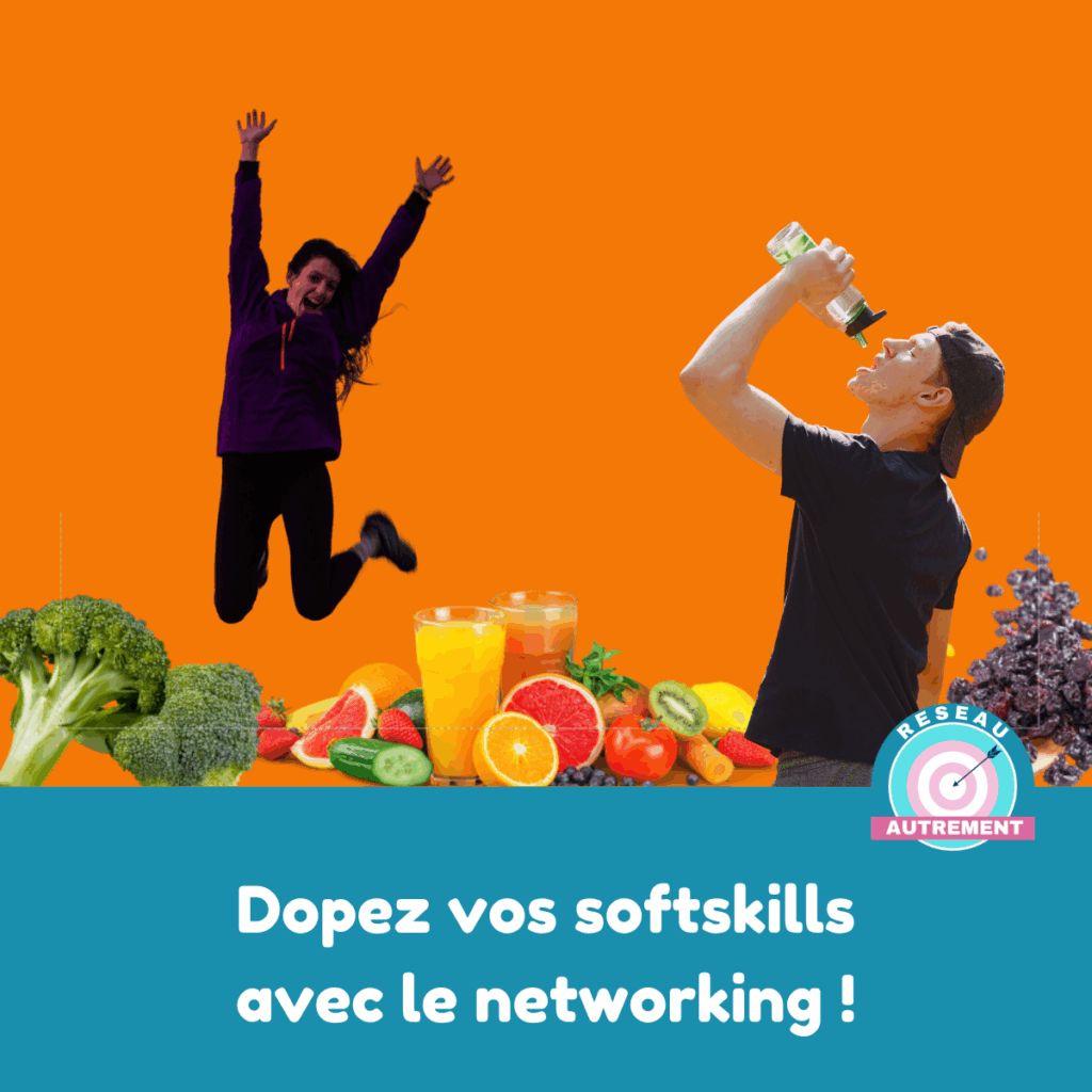 Dopez vos softskill avec le networking