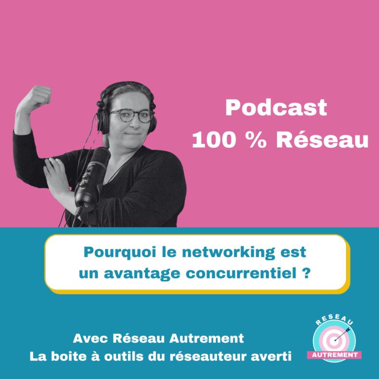 Lire la suite à propos de l’article Podcast 100% réseau#26 :  Pourquoi le networking est un avantage concurrentiel ?